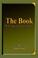Cover of: The Book-Myth, Magic, and Fact of the Bible
