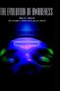 Cover of: The Evolution of Awareness by Don Christian Aldrich, Grayce Elizabeth Aldrich