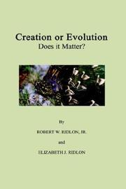 Cover of: Creation or Evolution: Does It Matter?