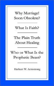 Cover of: Collection of 4 (Why Marriage?/What Is Faith?/the Plain Truth About