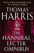 The Hannibal Lecter Omnibus (Hannibal / Red Dragon / Silence of the Lambs) by Thomas Harris