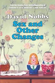 Sex and Other Changes by David Nobbs         