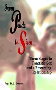 Cover of: From Prude to Siren: Three Stages to Fantastic Sex and a Rewarding Relationship