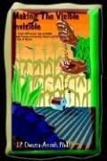 Cover of: Making The Visible Invisible: The Impact Of Extension Agent Attitude Towards Farmers On Extension Projects And Policy- The Case Of Uganda