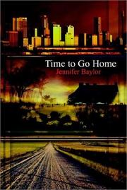 Cover of: Time to Go Home by Jennifer Baylor