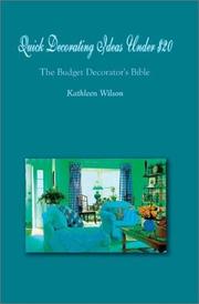 Cover of: Quick Decorating Ideas Under $20 by Kathleen Wilson