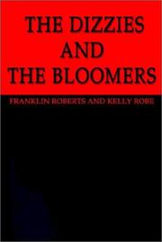 Cover of: The Dizzies and the Bloomers by Franklin Roberts, Kelly Robe