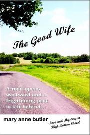 Cover of: The Good Wife: A road opens westward and a frightening past is left behind