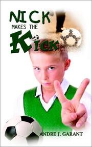 Cover of: NICK MAKES THE KICK