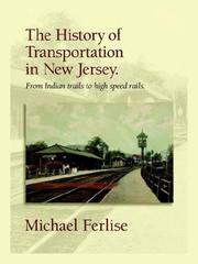 Cover of: The History of Transportation in New Jersey: From Indian Trails to High Speed Rails