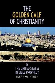 Cover of: The Golden Calf of Christianity | Terry McIntosh