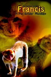 Cover of: Francis, A Pet Spider Monkey