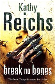 Cover of: Break No Bones by Kathy Reichs