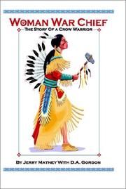 Cover of: Woman War Chief: The Story of a Crow Warrior