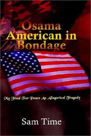 Cover of: Osama American in Bondage: My Jihad for Peace an Allegorical Tragedy