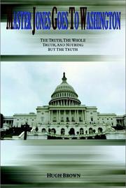 Cover of: Master Jones Goes to Washington: The Truth, The Whole Truth, and Nothing But the Truth