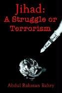 Cover of: Jihad: A Struggle or Terrorism