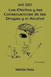 Cover of: Los Efectos Y Las Consecuencias De Las Drogas Y El Alcohol by Matilde Rosa