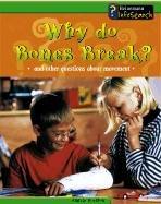 Cover of: Why Do Bones Break? by Angela Royston