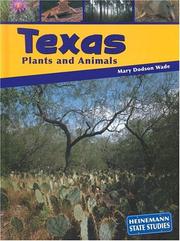 Cover of: Texas Plants and Animals by Mary Dodson Wade