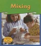 Cover of: Mixing (Whitehouse, Patricia, Investigations.)