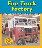 Cover of: Fire Truck Factory by Catherine Anderson, Catherine Okelman-Anderson