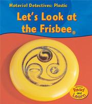 Cover of: Plastic: Let's Look at the Frisbee (Heinemann Read and Learn)