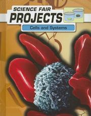 Cover of: Cells And Systems (Science Fair Projects) by Kelly Milner Halls