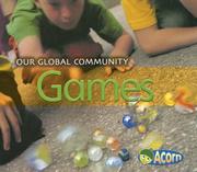 Cover of: Games (Our Global Community) by Lisa Easterling