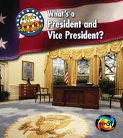 Cover of: What's a President and Vice President? by Nancy Harris