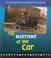 Cover of: The History of the Car (Inventions That Changed the World)