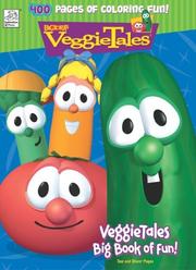 Cover of: Veggie Tales Big Book Of Fun! : 400 Pages of Coloring Fun!