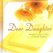 Cover of: Dear Daughter: Thoughts to Share with a Wonderful Daughter