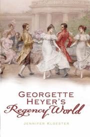 Cover of: Georgette Heyer's Regency World by Jennifer Kloester