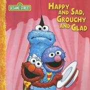 Cover of: Happy and Sad, Grouchy and Glad (CTW Sesame Street)