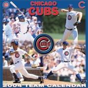 Cover of: Chicago Cubs 2004 16-month wall calendar by Chicago Cubs