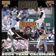 Cover of: Pittsburgh Pirates 2004 16-month wall calendar