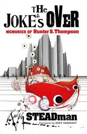The Joke's Over by Hunter S. Thompson, Ralph Steadman, Kurt Vonnegut