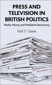 Cover of: Press and Television in British Politics