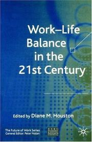 Work-Life Balance in the 21st Century (The Future of Work) by Diane Houston