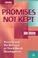 Cover of: Promises Not Kept