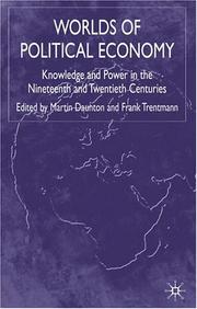 Cover of: Worlds of Political Economy: Knowledge and Power in the Nineteenth and Twentieth Centuries