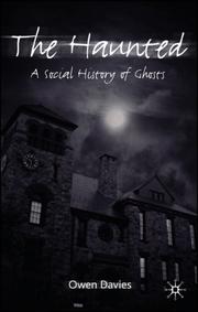 Cover of: The Haunted: A Social History of Ghosts