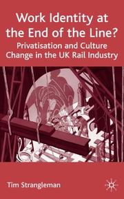 Cover of: Work Identity at the End of the Line?: Privatisation and Culture Change in the UK Rail Industry