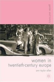 Cover of: Women in Twentieth-Century Europe (Gender and History) by Ann Taylor Allen, Ann Taylor Allen