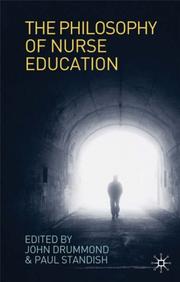 Cover of: Philosophy of Nurse Education: Towards a Philosophy of Nursing and Healthcare Professional Education