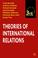 Cover of: Theories of International Relations, Third Edition