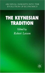 Cover of: The Keynesian Tradition (Archival Insights into the Evolution of Economics) by Robert Leeson, Robert Leeson