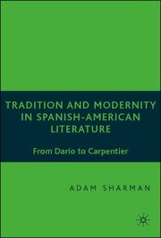 Cover of: Tradition and Modernity in Spanish American Literature: From Dario to Carpentier