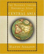 Cover of: Palgrave Concise Historical Atlas of Central Asia by Rafis Abazov, Rafis Abazov